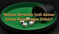 Jelaskan Pengertian Judi Menurut Islam